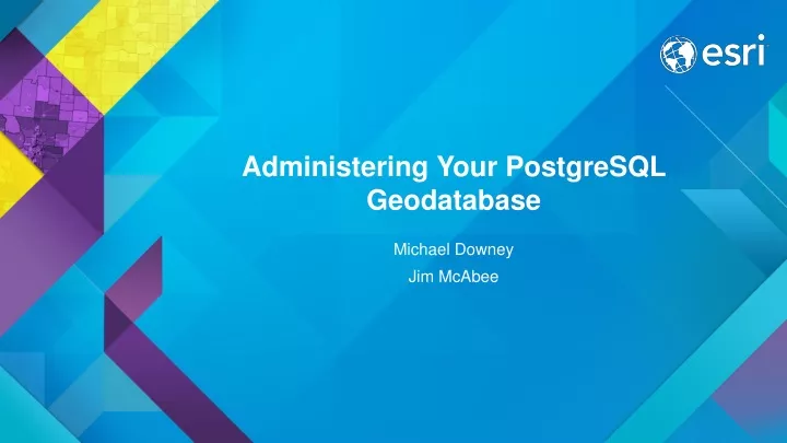 administering your postgresql geodatabase