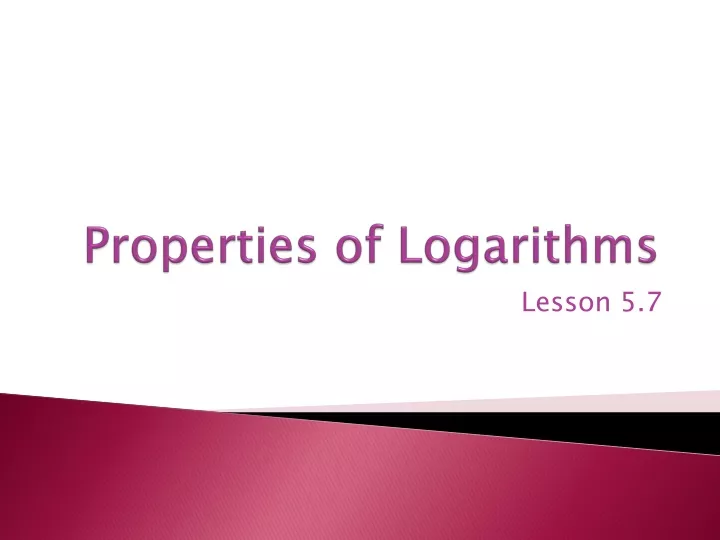 properties of logarithms