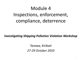 Module 4 Inspections, enforcement, compliance, deterrence