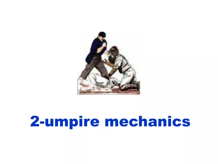 2 umpire mechanics