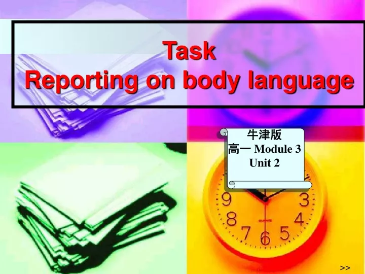 task reporting on body language