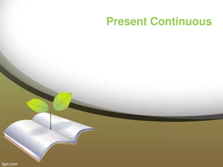 present continuous