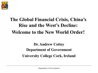 The Global Financial Crisis, China’s Rise and the West’s Decline: Welcome to the New World Order!
