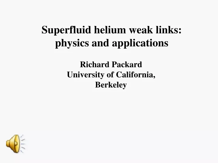 superfluid helium weak links physics