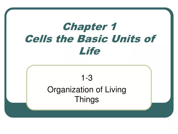 chapter 1 cells the basic units of life