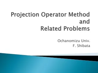 Projection Operator Method and  Related Problems