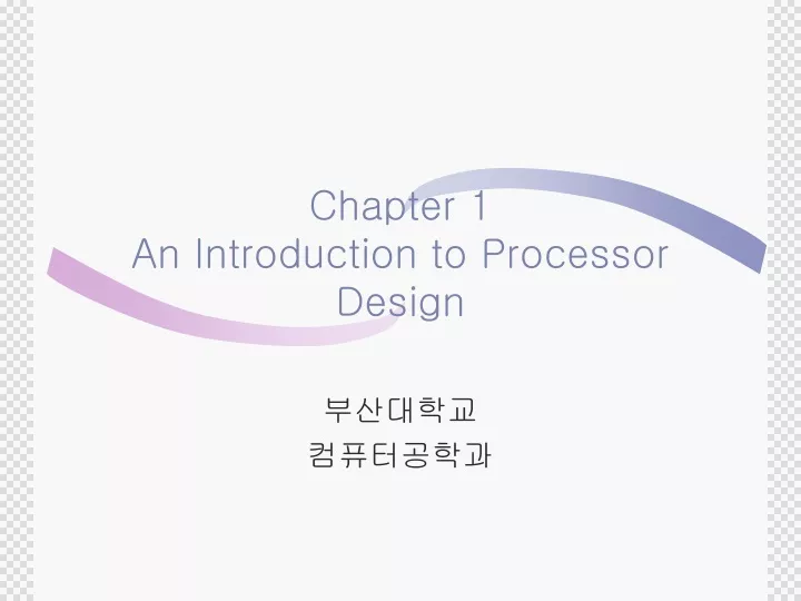 chapter 1 an introduction to processor design
