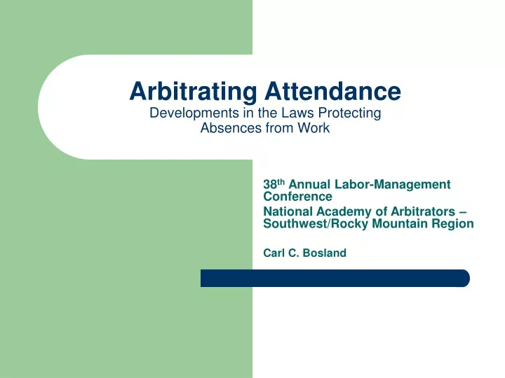 arbitrating attendance developments in the laws protecting absences from work