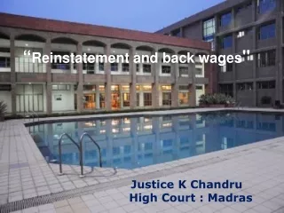 “ Reinstatement and back wages &quot; Justice K Chandru