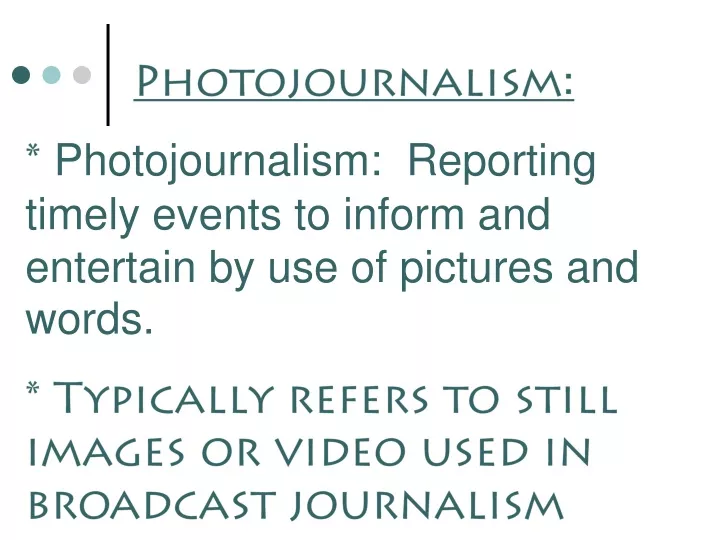 photojournalism photojournalism reporting timely