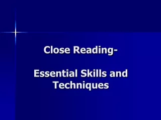 Close Reading- Essential Skills and Techniques