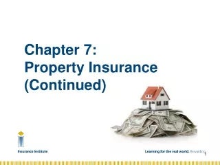 Chapter 7:  Property Insurance  (Continued)