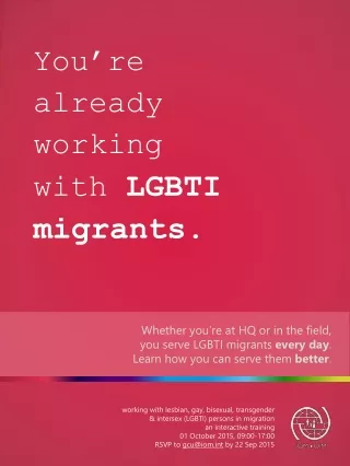 You’re already working with  LGBTI migrants .