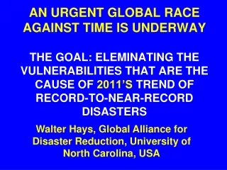 Walter Hays, Global Alliance for Disaster Reduction, University of North Carolina, USA