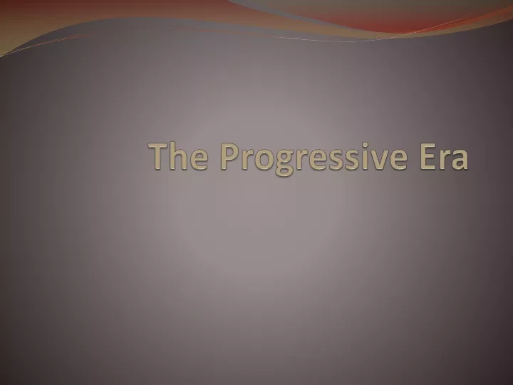 the progressive era