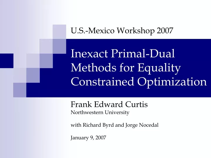 inexact primal dual methods for equality constrained optimization
