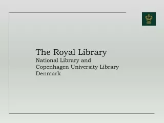 The Royal  Library National  Library  and  Copenhagen  University Library Denmark