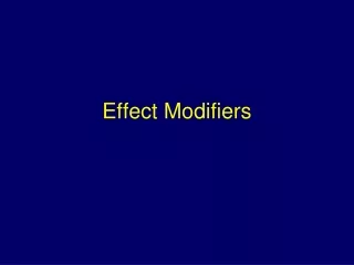 Effect Modifiers