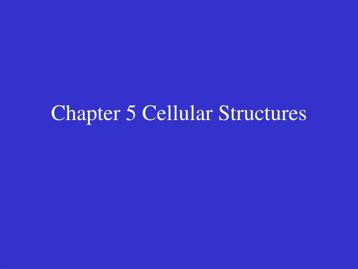chapter 5 cellular structures