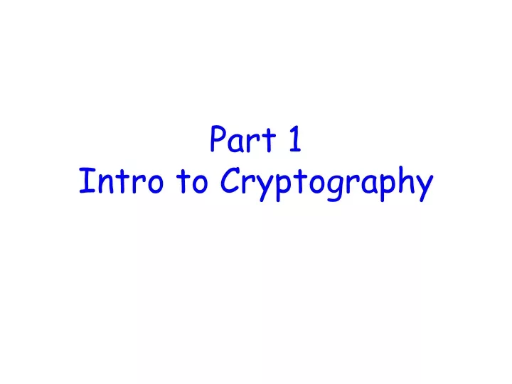 part 1 intro to cryptography