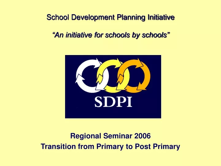 school development planning initiative an initiative for schools by schools
