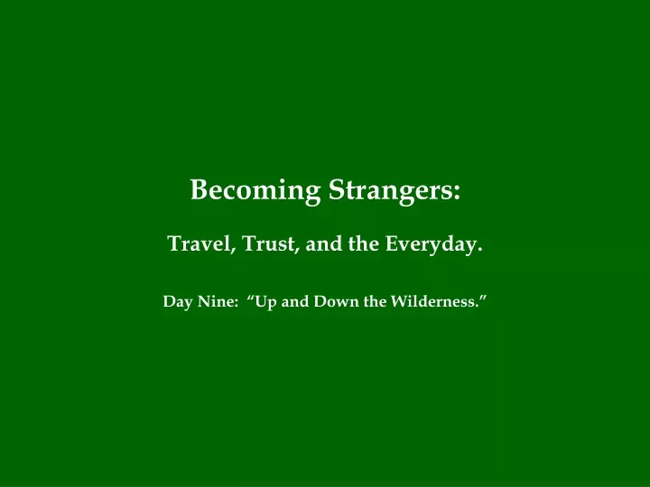 becoming strangers