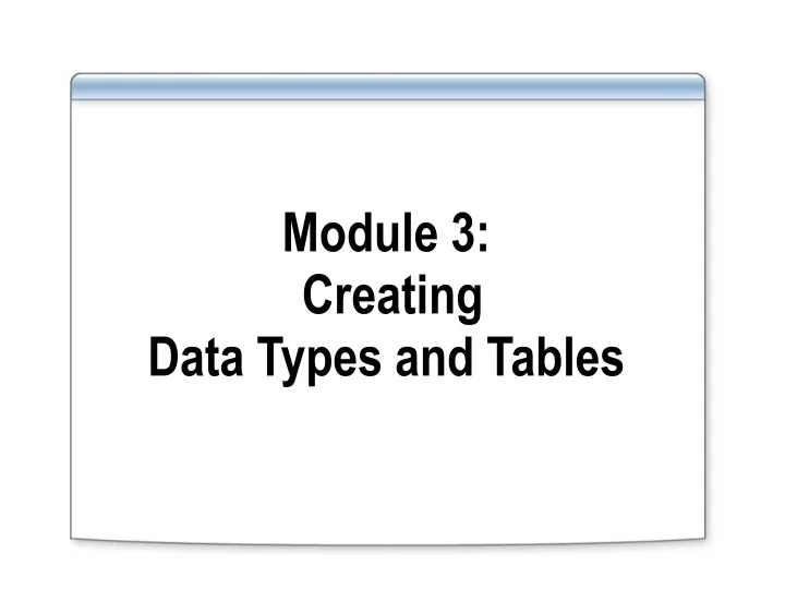 module 3 creating data types and tables