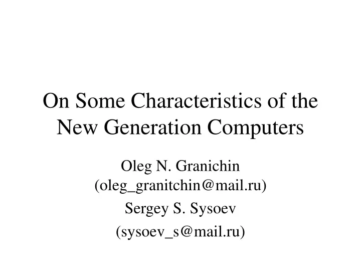 on some characteristics of the new generation computers