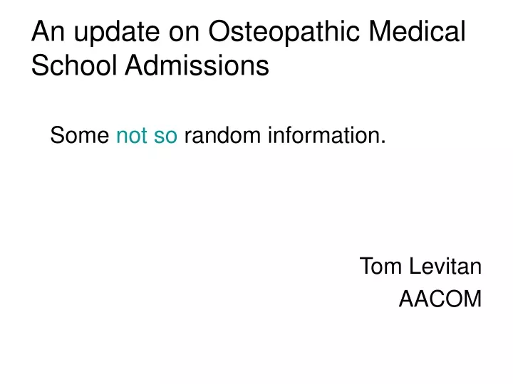 an update on osteopathic medical school admissions