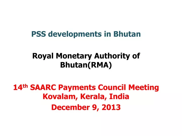 pss developments in bhutan royal monetary