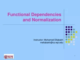 Functional Dependencies  and Normalization