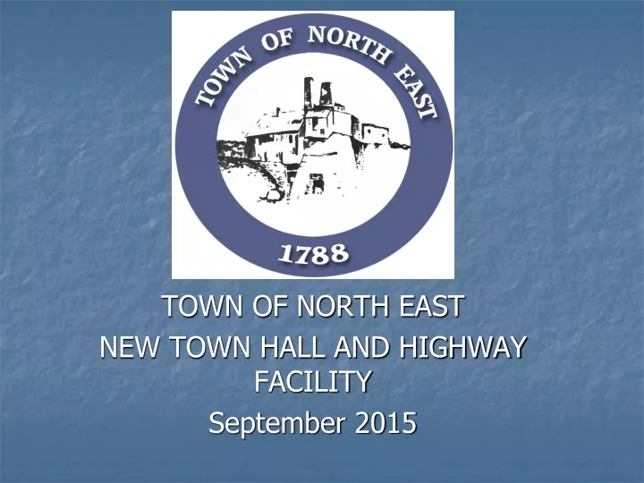 town of north east new town hall and highway facility september 2015