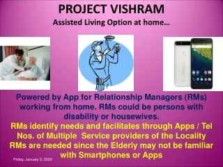 PROJECT VISHRAM Assisted Living Option at home…