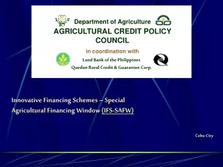 Innovative Financing Schemes – Special Agricultural Financing Window  (IFS-SAFW)