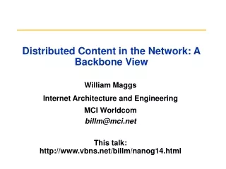 Distributed Content in the Network: A Backbone View