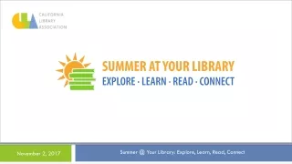 Summer @ Your Library: Explore, Learn, Read, Connect