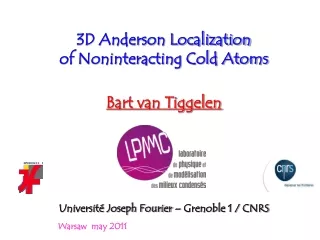 3D Anderson Localization  of Noninteracting Cold Atoms Bart van Tiggelen