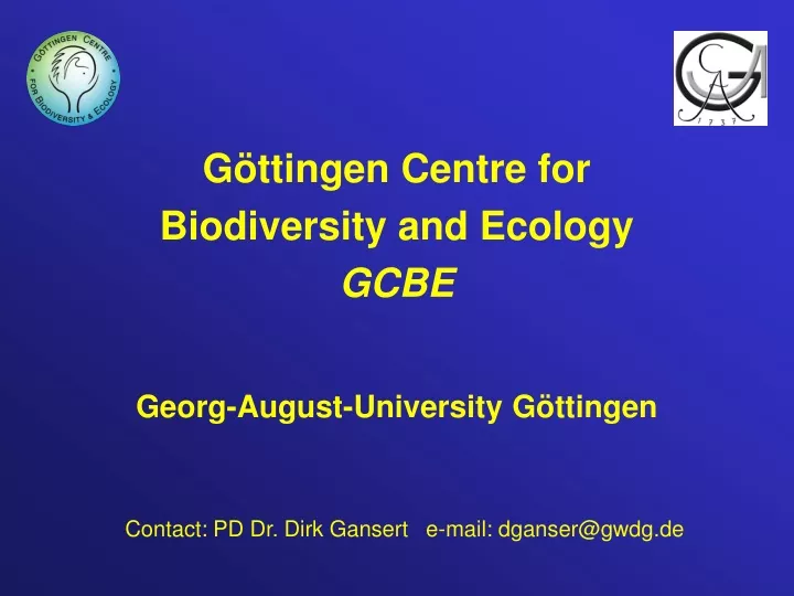 g ttingen centre for biodiversity and ecology gcbe