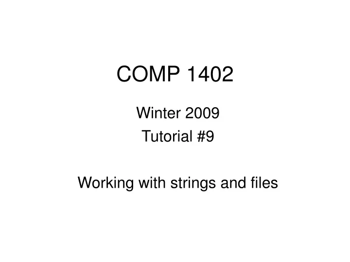 winter 2009 tutorial 9 working with strings and files