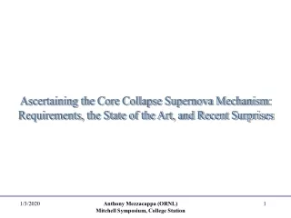 Ascertaining the Core Collapse Supernova Mechanism: