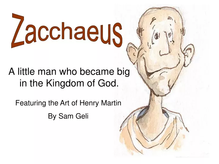 a little man who became big in the kingdom of god