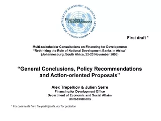 First draft * Multi-stakeholder Consultations on Financing for Development:
