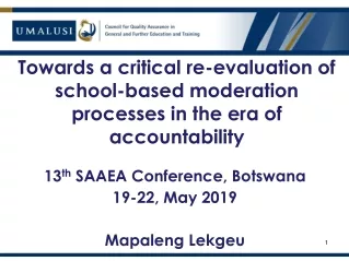13 th  SAAEA Conference, Botswana 19-22, May 2019 Mapaleng  Lekgeu