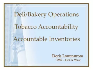 Deli/Bakery Operations Tobacco Accountability Accountable Inventories