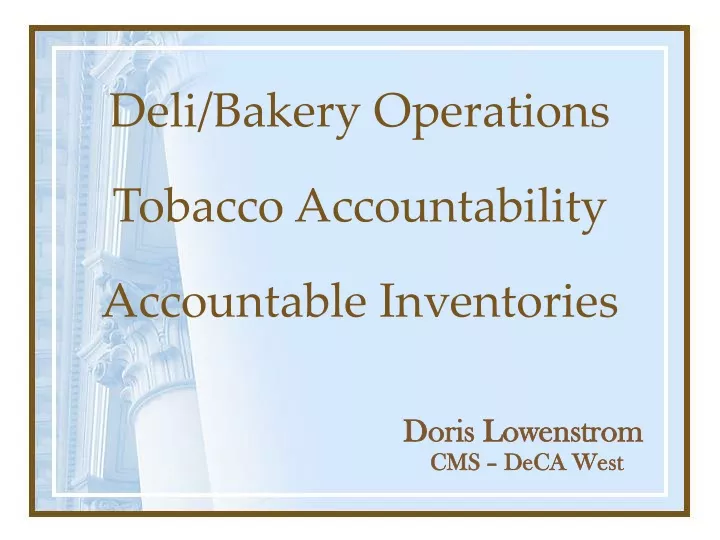 deli bakery operations tobacco accountability accountable inventories