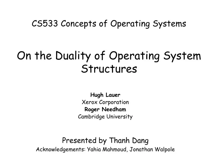cs533 concepts of operating systems on the duality of operating system structures