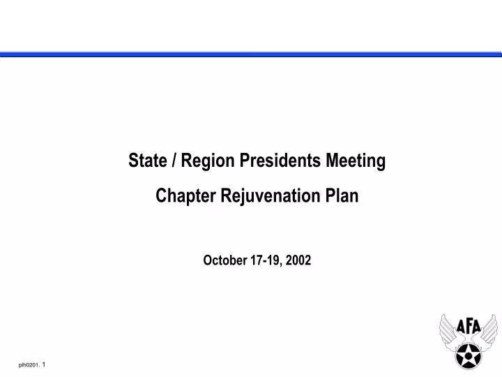 state region presidents meeting chapter rejuvenation plan october 17 19 2002