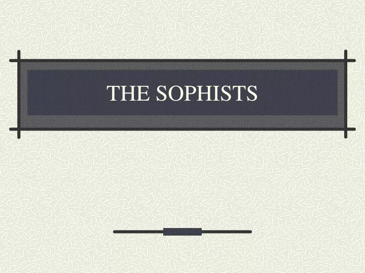 the sophists