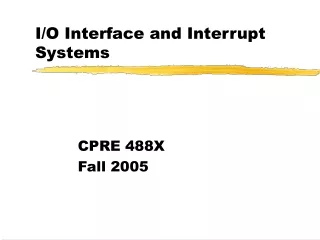 I/O Interface and Interrupt Systems