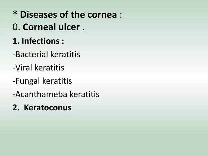 diseases of the cornea 0 corneal ulcer